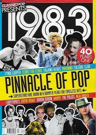 Classic Pop Presents Magazine - Issue 1983 -Pinnacle of Pop