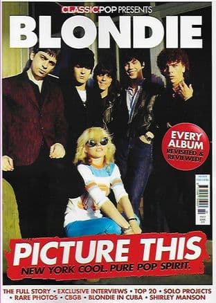 Classic Pop Presents Magazine - Issue  BLONDIE